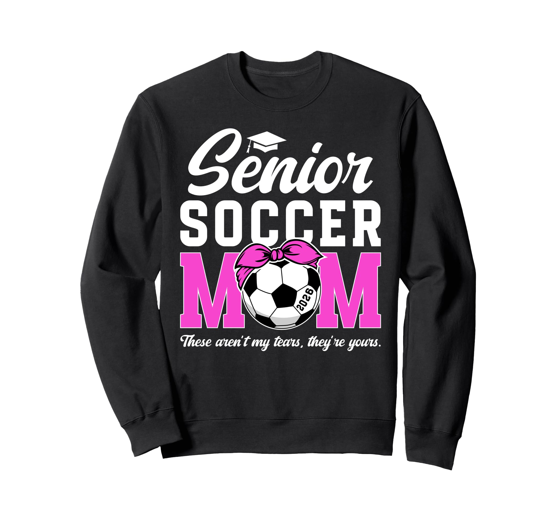 Funny Soccer Senior Mom 2026 Sweatshirt - Fun Novelty Design Men Women