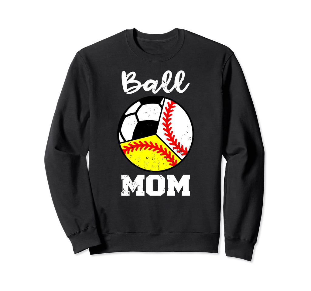 Ball Mom Funny Baseball Softball Sweatshirt - Streetwear Style Men Women