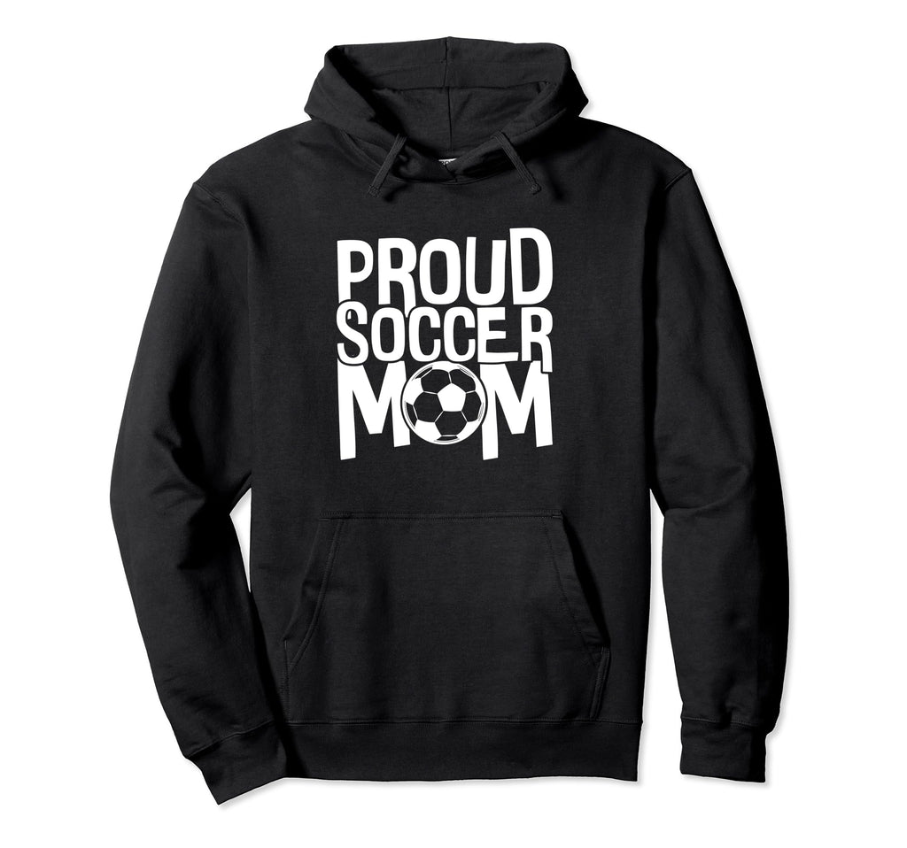 Proud Soccer Mom Hoodie - Streetwear Style Men Women