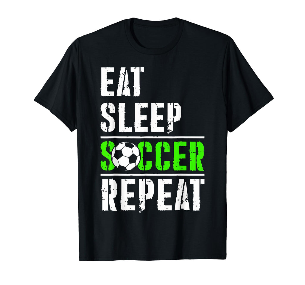 Soccer Fans Eat Sleep Soccer Repeat T-Shirt - Streetwear Style Men Women
