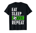 Soccer Fans Eat Sleep Soccer Repeat T-Shirt - Streetwear Style Men Women