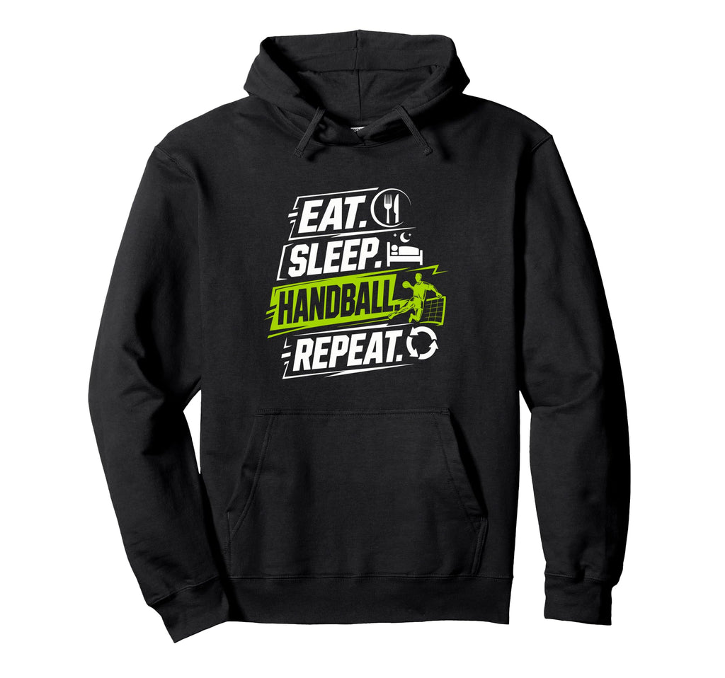Eat Sleep Handball Repeat Funny Sport Hoodie - Novelty Apparel for Adults