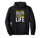 Livin That Soccer Mom Life Soccer Hoodie - Casual Everyday Wear Unisex