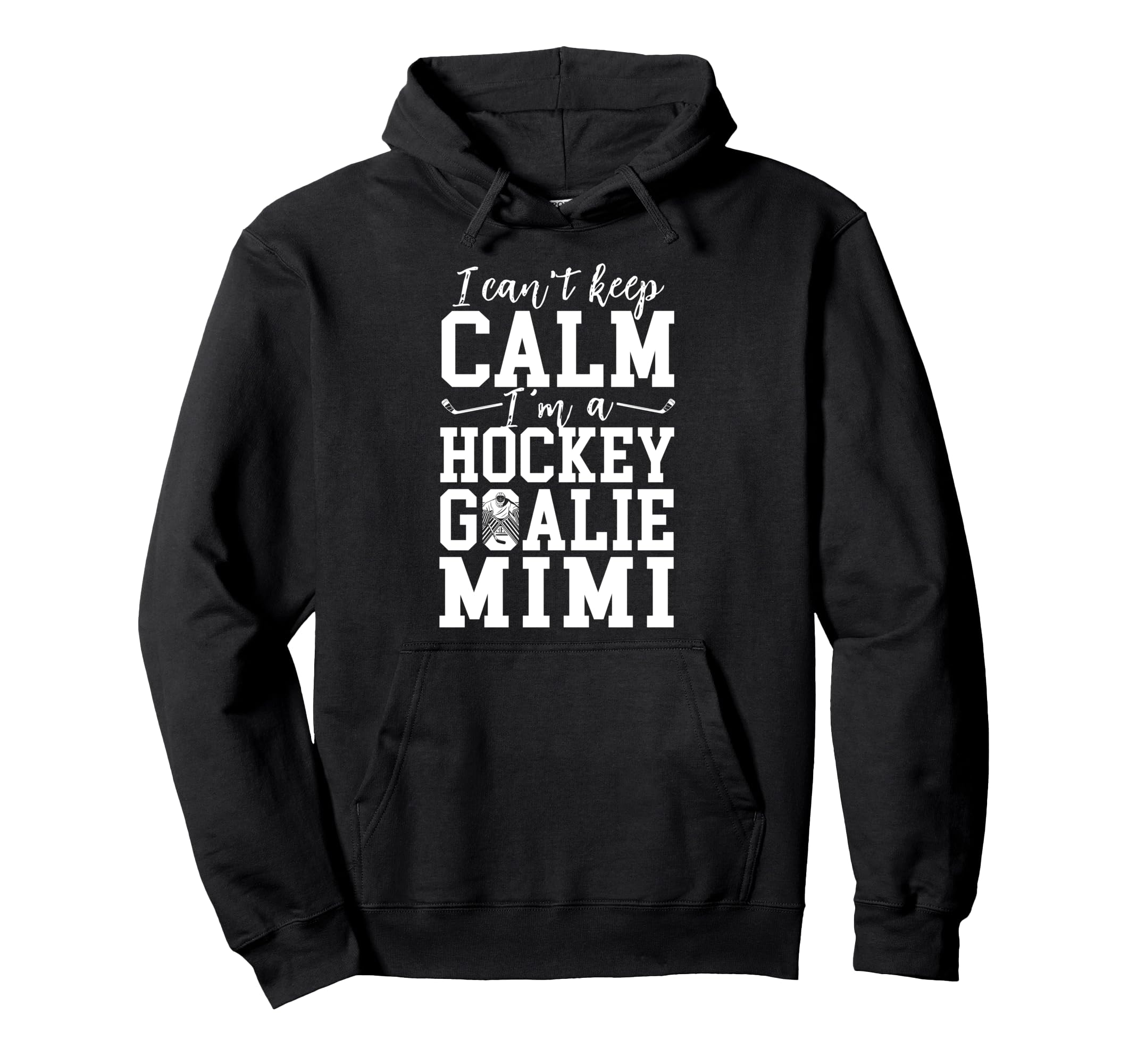 Im Hockey Goalie Mimi Ice Hockey Hoodie - Aesthetic Graphic Men Women