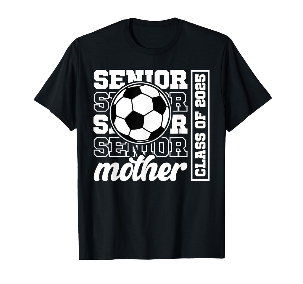 Soccer Senior Mother Class 2025 Soccer T-Shirt - Trendy Graphic for Adults