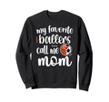 Favorite Soccer Basketball Players Sweatshirt - Novelty Apparel Men Women