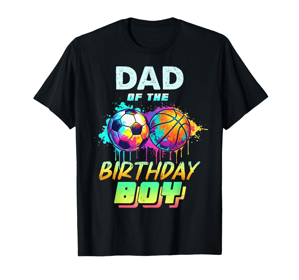 Dad Birthday Basketball Soccer T-Shirt - Casual Everyday Wear for Adults