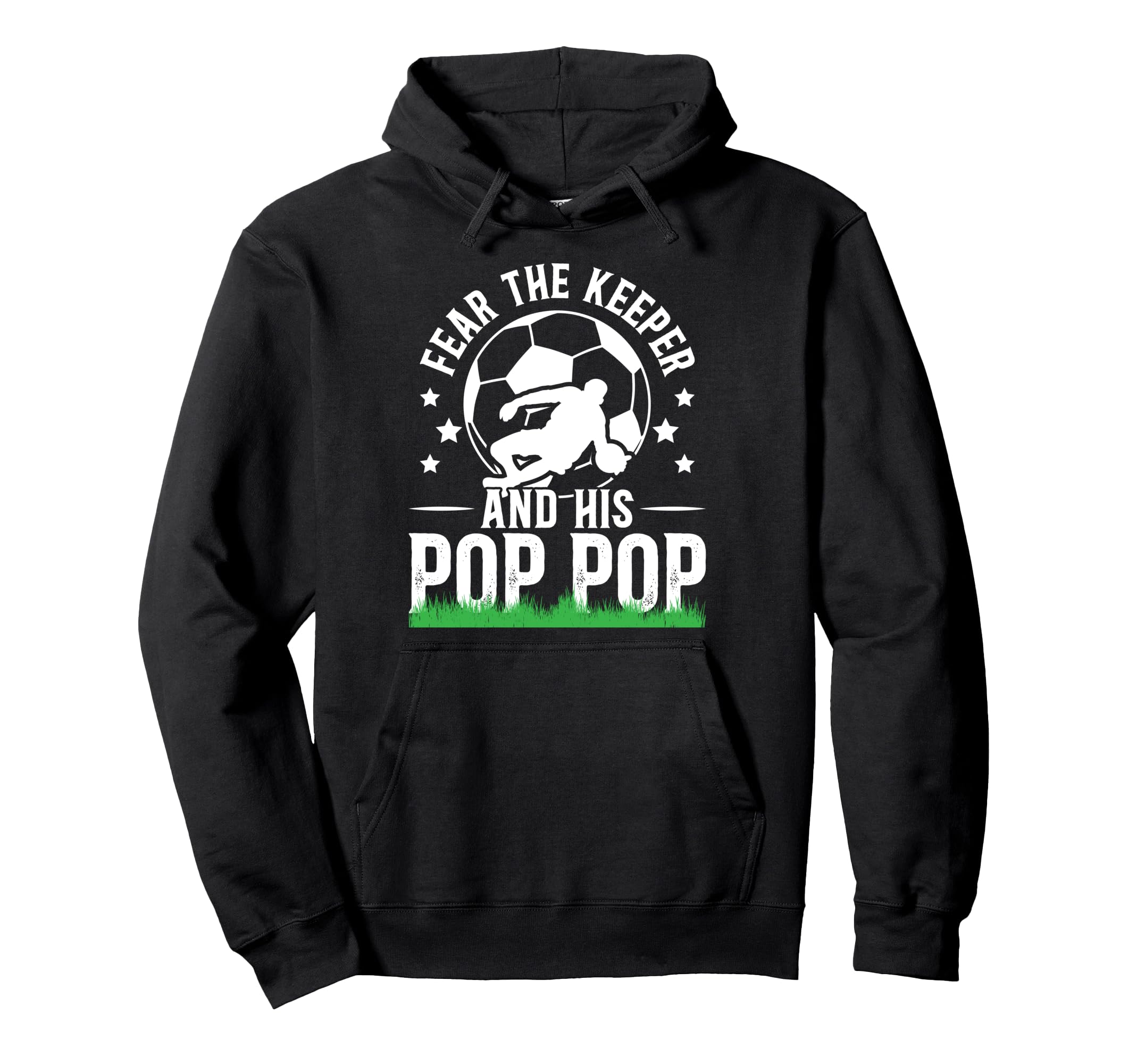 Fear Soccer Keeper Pop Pop Grandpa Hoodie - Custom Art Print Men Women