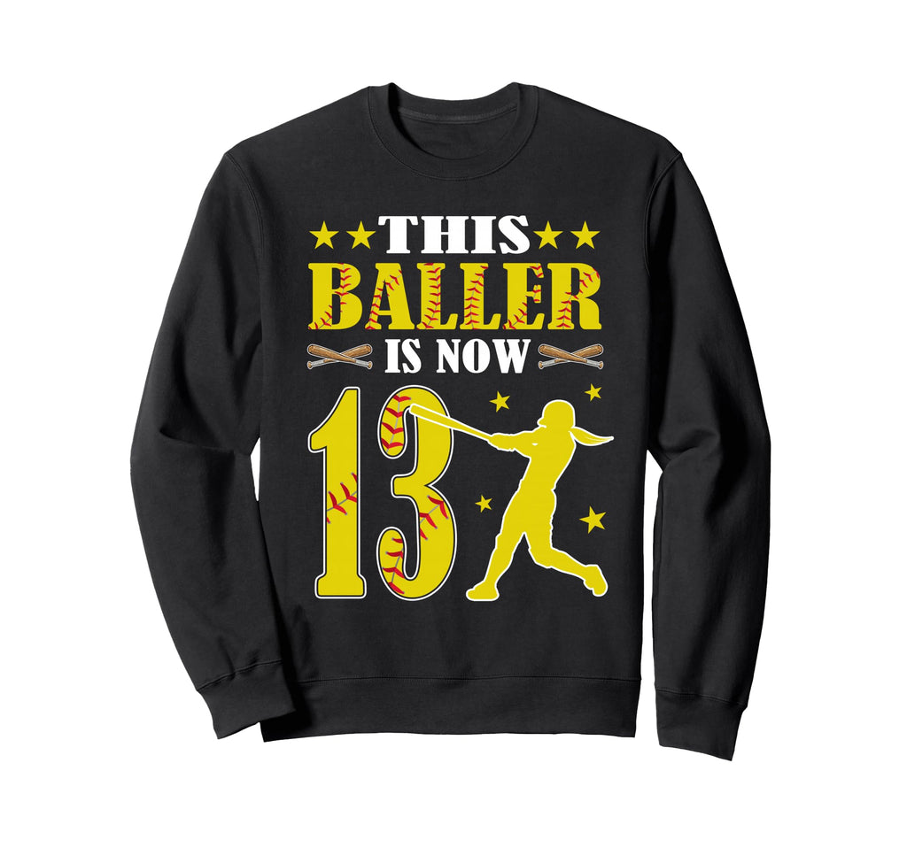 This Baller Is Now 13 Year Sweatshirt - Casual Everyday Wear for Adults