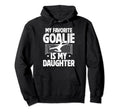 My Daughter Soccer Goalie Dad Soccer Hoodie - Unique Graphic Men Women