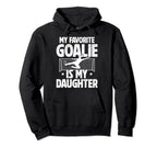 My Daughter Soccer Goalie Dad Soccer Hoodie - Unique Graphic Men Women