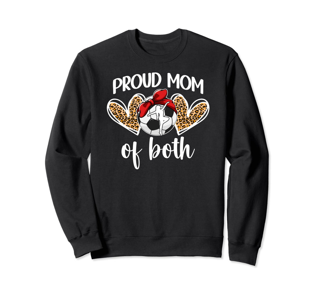 Mom Both Proud Soccer And Dance Sweatshirt - Aesthetic Graphic for Adults
