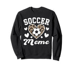 Soccer Meme Funny Leopard Sweatshirt - Casual Everyday Wear for Adults