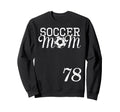Soccer Mom Jersey Number 78 Favorite Sweatshirt - Custom Art Print Unisex