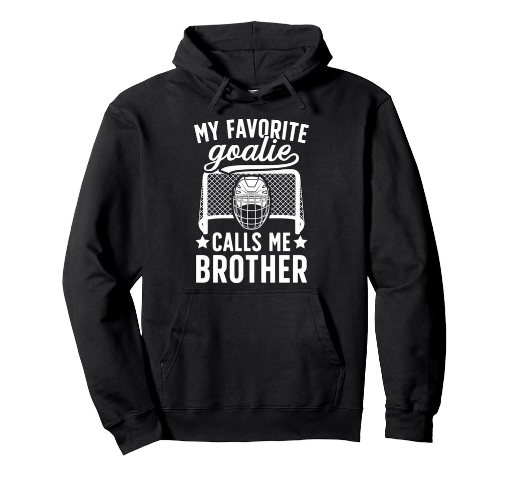My Favorite Hockey Goalie Brother Hockey Hoodie - Graphic Print for Adults