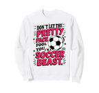 Dont Let Pretty Face Fool You Sweatshirt - Custom Art Print for Adults