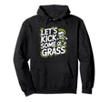 Let S Kick Some Grass Soccer Mom Hoodie - Minimalist Print Unisex