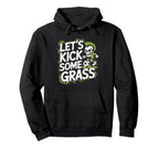 Let S Kick Some Grass Soccer Mom Hoodie - Minimalist Print Unisex