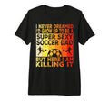 I Never Dreamed Id Grow Up To Be Super T-Shirt - Unique Graphic for Adults