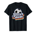 Soccer Mom Happy Mothers Day Mama T-Shirt - Custom Art Print Men Women