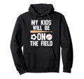 Will Be Field Ballmom Ball Mom Soccer Hoodie - Aesthetic Graphic Men Women