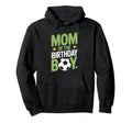 Birthday Soccer Mom Proud Parent Fun Hoodie - Aesthetic Graphic Men Women