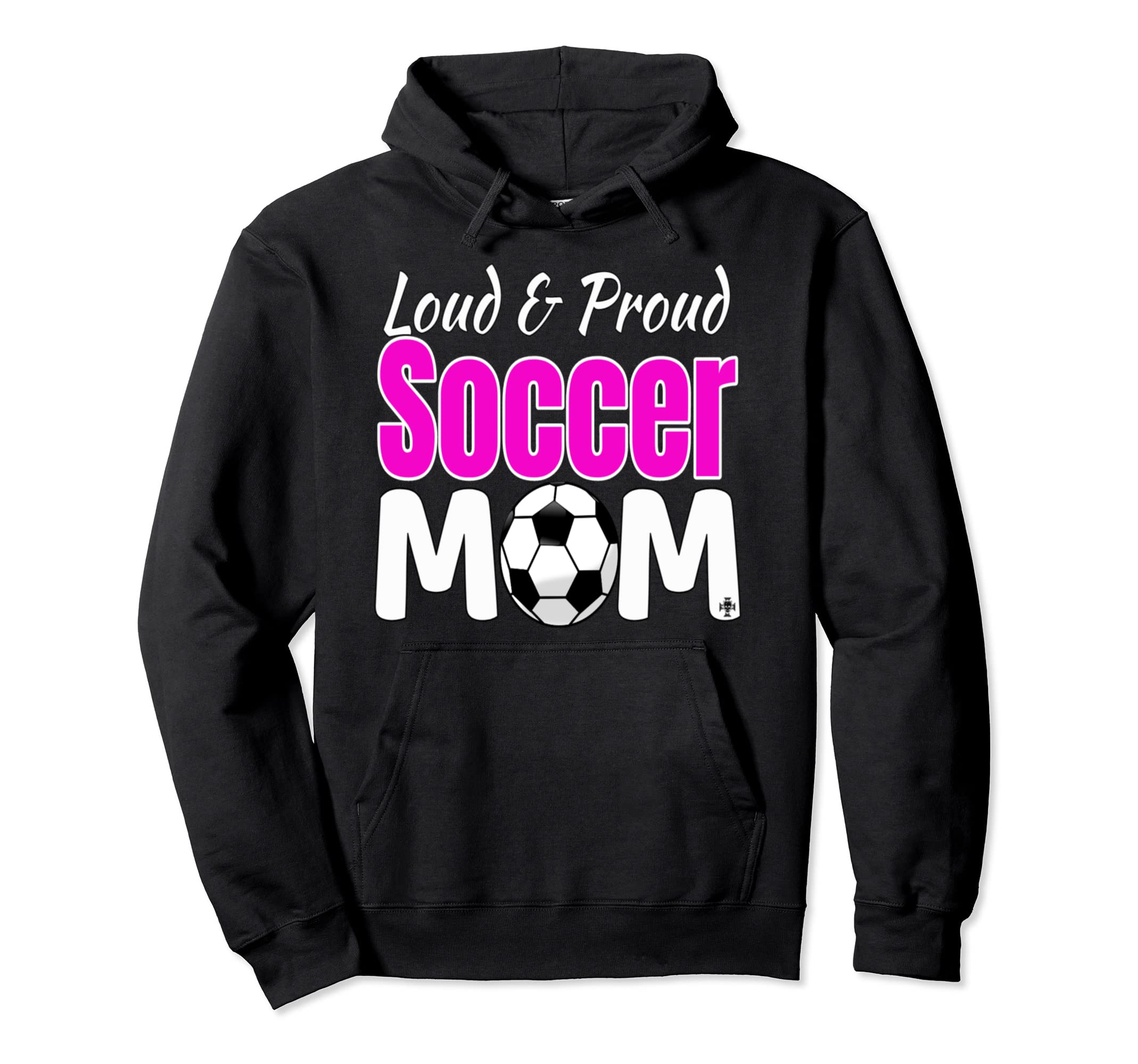 Loud And Proud Soccer Mom Hoodie - Aesthetic Graphic Unisex