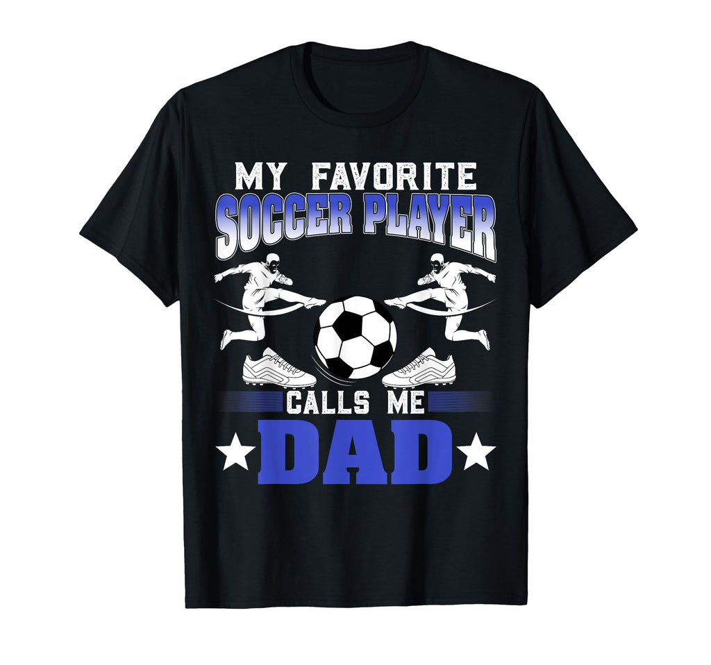 Soccer Player My Favorite Soccer T-Shirt - Novelty Apparel for Adults
