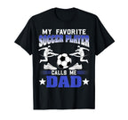 Soccer Player My Favorite Soccer T-Shirt - Novelty Apparel for Adults