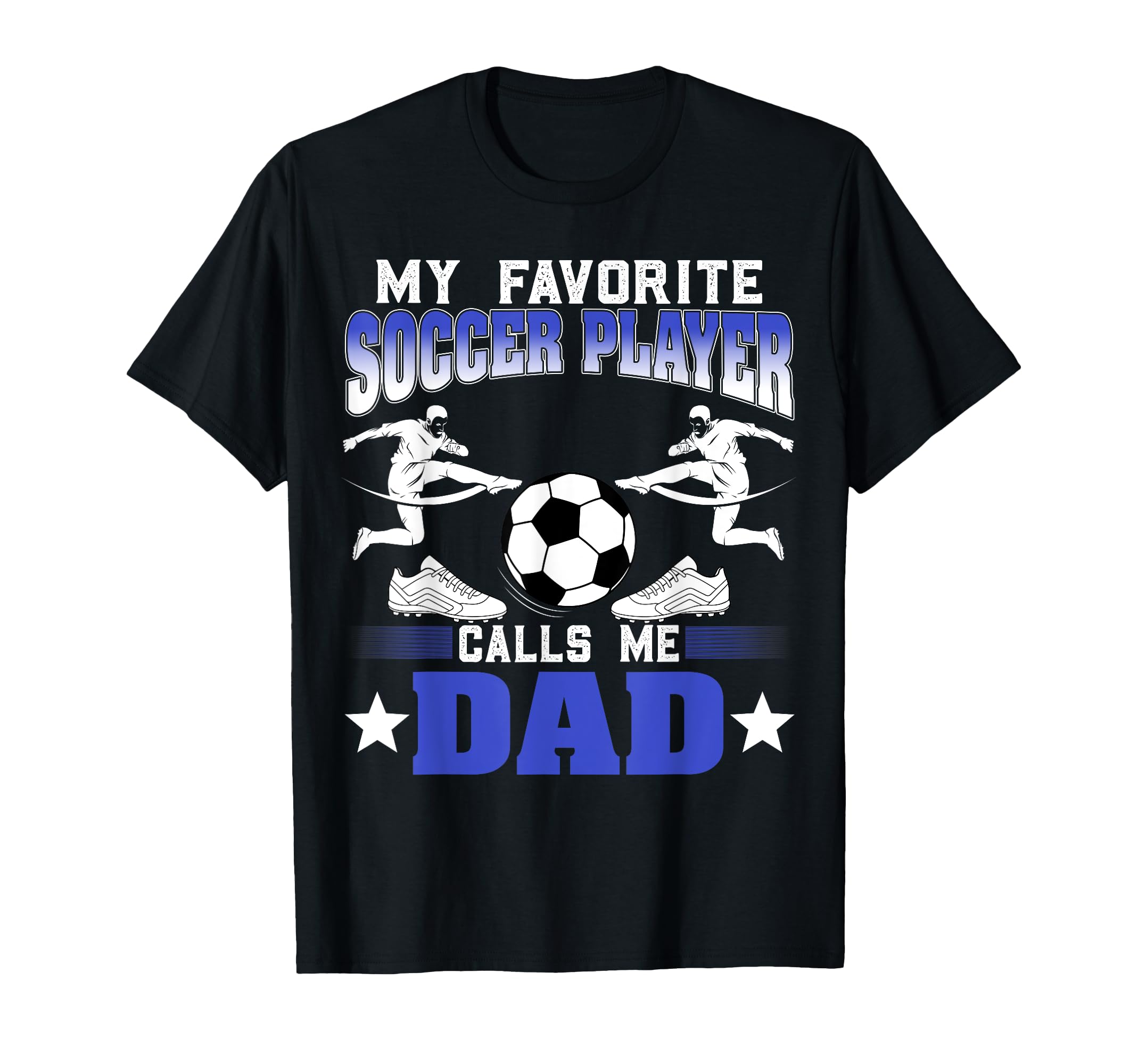 Soccer Player My Favorite Soccer T-Shirt - Novelty Apparel for Adults