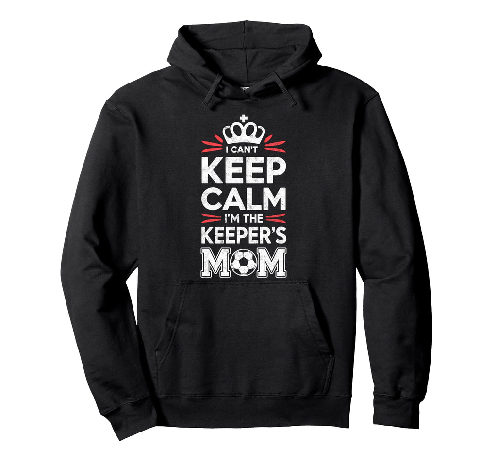 I Cant Keep Calm Im Keepers Soccer Hoodie - Casual Everyday Wear Unisex