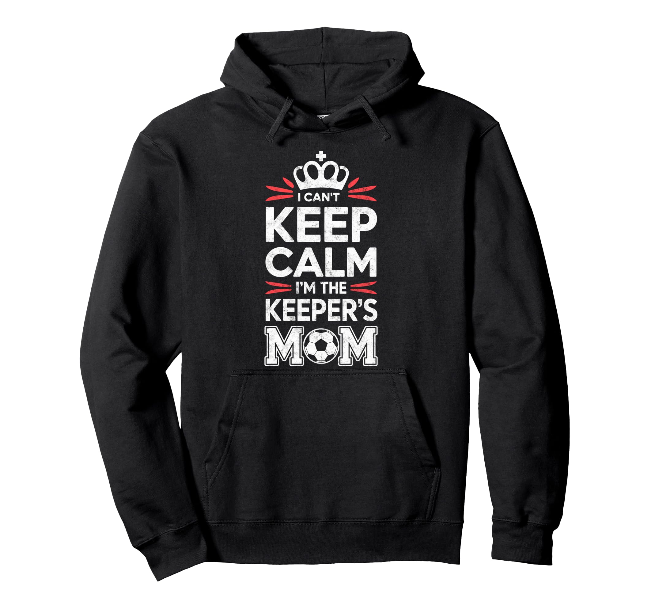 I Cant Keep Calm Im Keepers Soccer Hoodie - Casual Everyday Wear Unisex