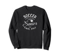 Senior Soccer Gifts Sweatshirt - Casual Everyday Wear for Adults