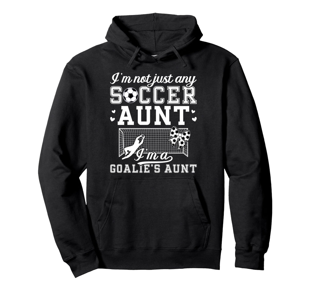Im Soccer Goalie Aunt Soccer Keeper Auntie Hoodie - Graphic Print Men Women