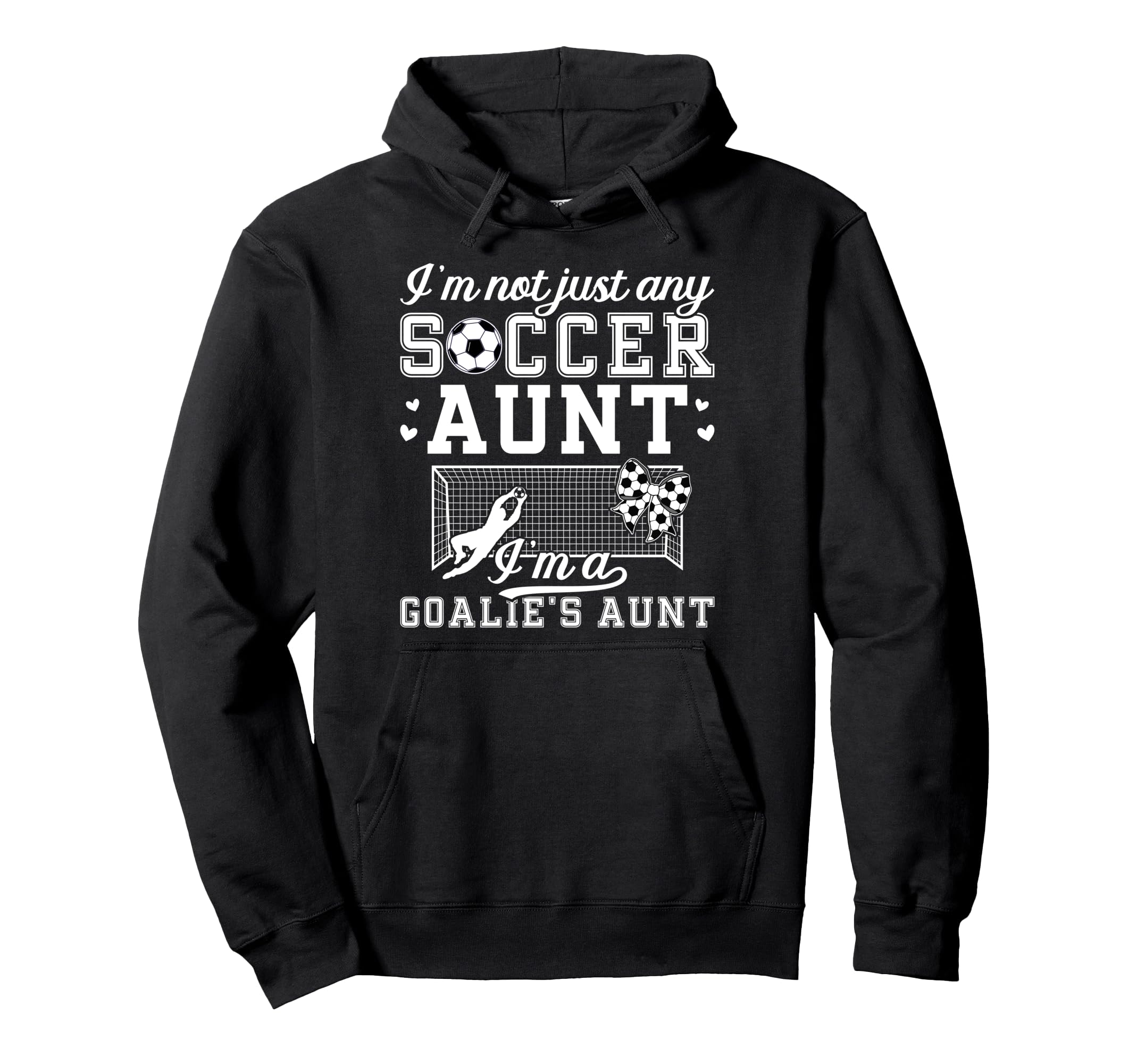 Im Soccer Goalie Aunt Soccer Keeper Auntie Hoodie - Graphic Print Men Women