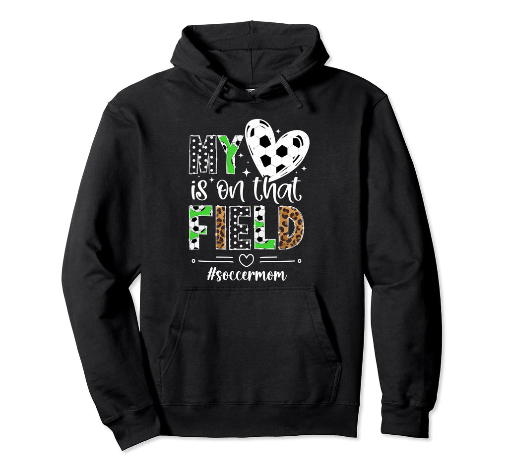 That Field Soccer Mom Soccer Player Hoodie - Fun Novelty Design for Adults