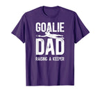 Soccer Goalie Dad Raising Soccer Keeper T-Shirt - Trendy Graphic Men Women