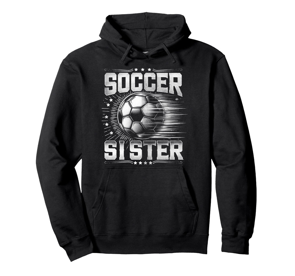 Soccer Sister Football Lover Gifts Hoodie - Graphic Print Men Women