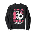 This Is Now Double Digits Sweatshirt - Fun Novelty Design for Adults