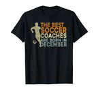 Soccer Coaching Training December Soccer T-Shirt - Trendy Graphic Unisex