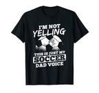 Mens Not Yelling Dad Voice Sports T-Shirt - Casual Everyday Wear Unisex