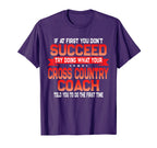 Fun Cross Country Coach Gift Funny T-Shirt - Casual Everyday Wear Unisex