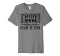Soccer Mom Soccer Player Mother T-Shirt - Novelty Apparel for Adults