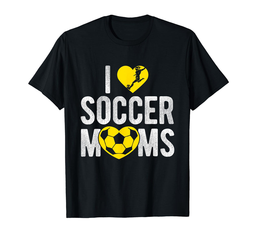 I Love Soccer Moms Soccer Football Gift T-Shirt - Graphic Print for Adults