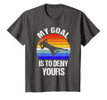 Funny My Goal Is To Deny Yours Soccer T-Shirt - Custom Art Print Men Women