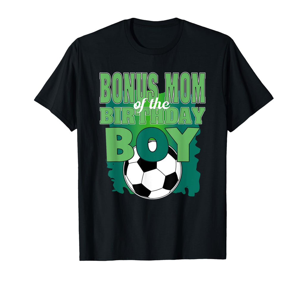 Bonus Mom Birthday Soccer Group Family T-Shirt - Streetwear Style Unisex