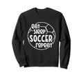 Eat Sleep Soccer Repeat Sweatshirt - Fun Novelty Design for Adults