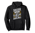 Soccer Mom Social Club Life Goalkeeper Hoodie - Novelty Apparel Unisex