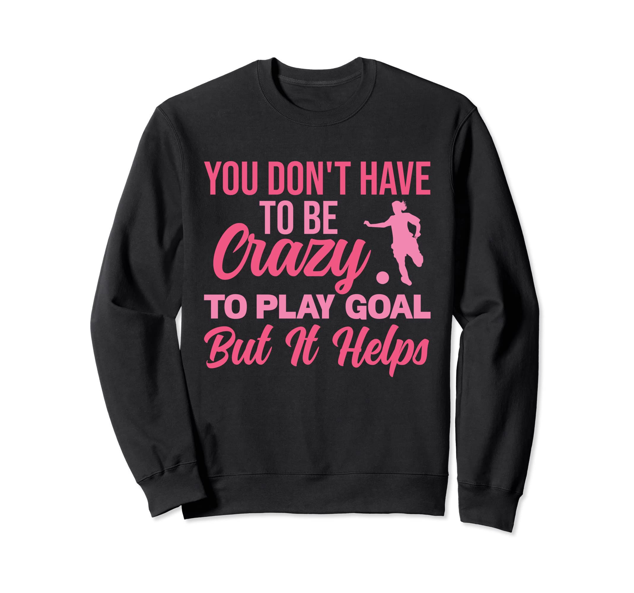 You Dont Have To Be Crazy To Play Sweatshirt - Trendy Graphic for Adults