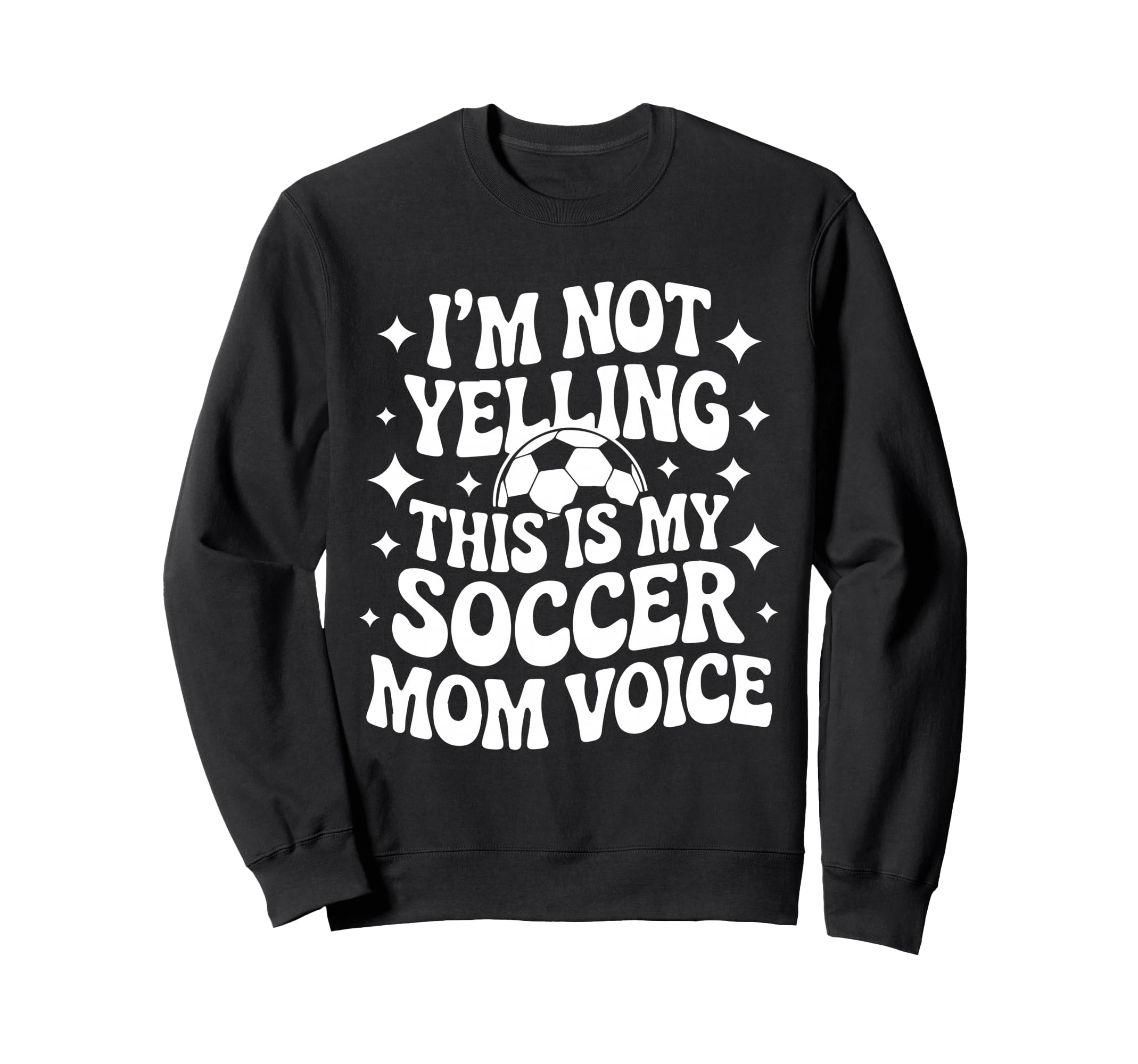 Im Not Yelling This Is My Soccer Sweatshirt - Custom Art Print for Adults